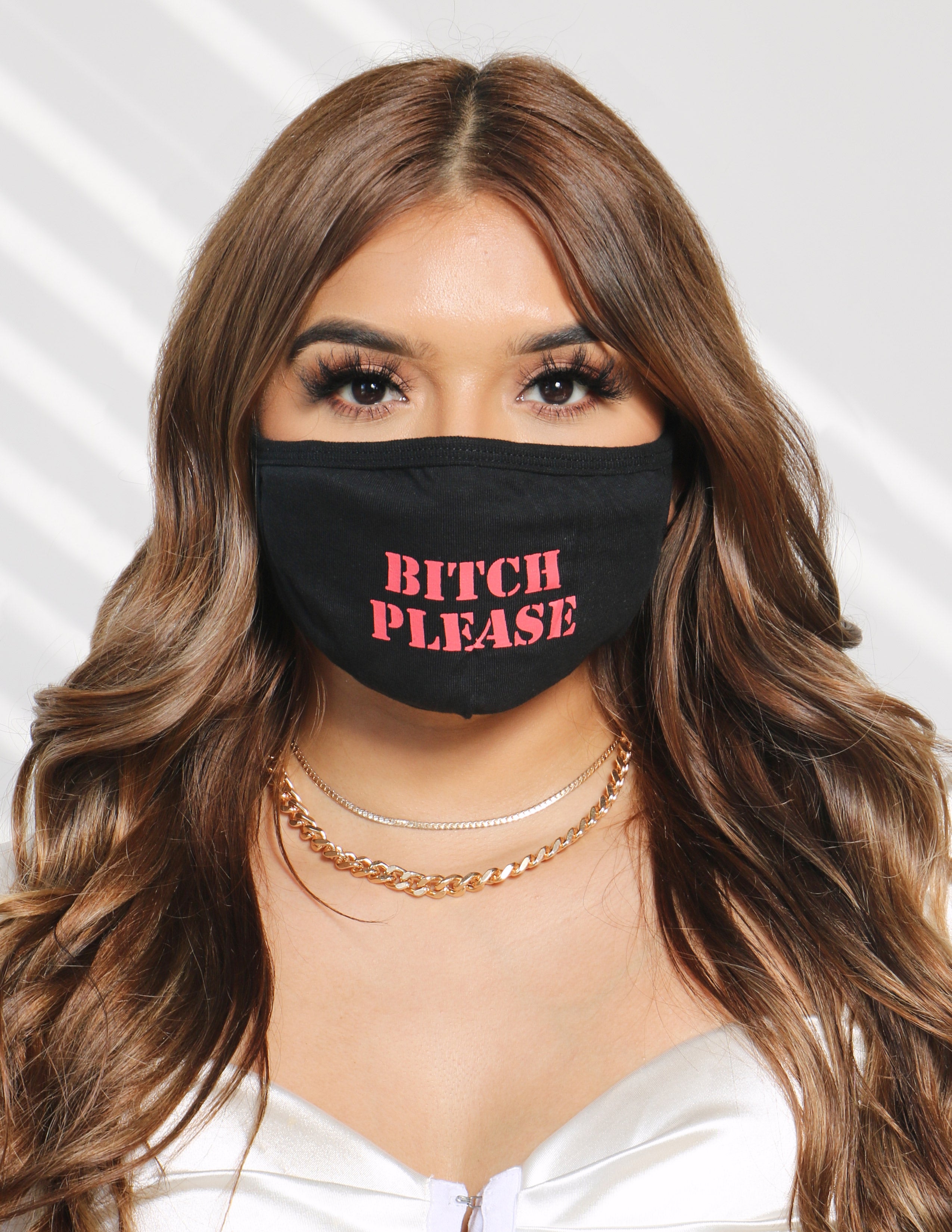 Bitch Please Face Mask